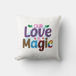 Coussin Notre Amour Est Magique