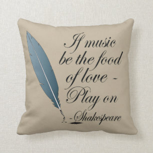 Coussin Nourriture de Shakespeare de citation de musique