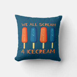 Coussin NOUS AVONS TOUS FOUILLÉ POUR ICECREAM drôle été