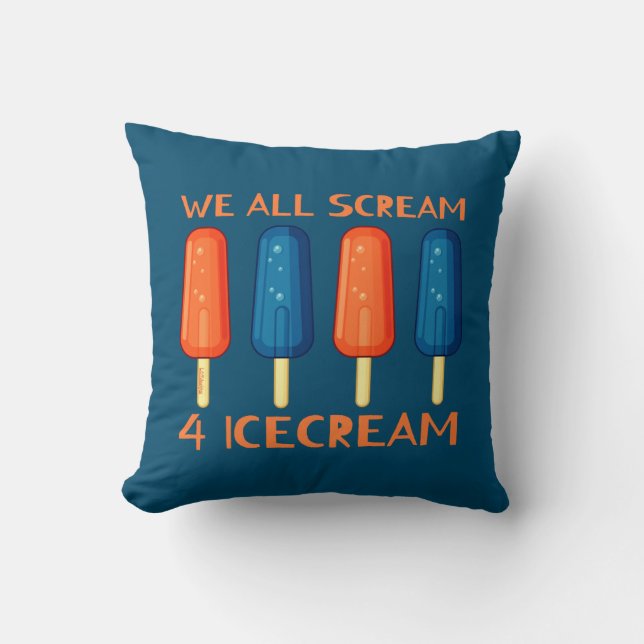 Coussin NOUS AVONS TOUS FOUILLÉ POUR ICECREAM drôle été (Recto)