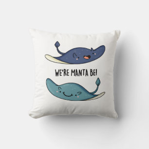 Coussin Nous sommes Manta Be Funny Manta Ray Pun