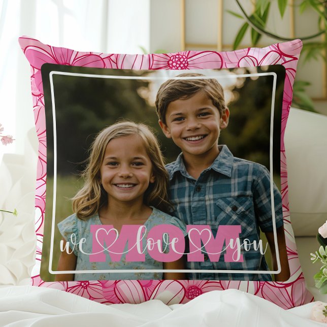 Coussin Nous t'aimons Maman Photo Fleurs roses Fête des mè (Créateur téléchargé)