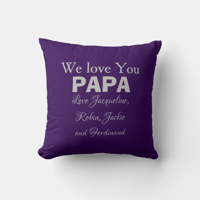 Coussin Nous Vous Aimons Papa - Personnalisé, Élégant Viol (Recto)