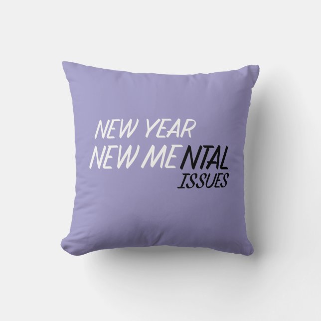 Coussin Nouvelle année, nouveaux problèmes mentaux (Recto)