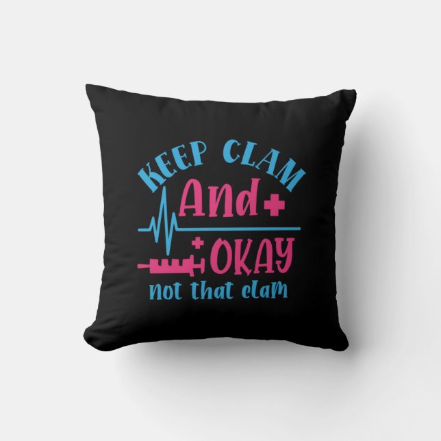 Coussin Nurse Gift | Keep Calm And Okay Not That Clam (Recto)