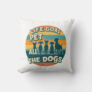 Coussin Objectif de vie Caresser tous les chiens Copie