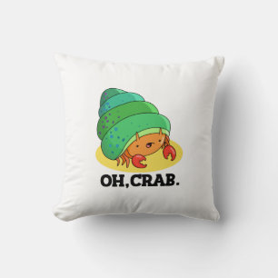 Coussin Oh Crabe Drôle Crabe Pun Phrase Pun