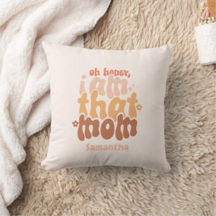 Coussin Oh Mon Chéri, Je Suis Cette Maman