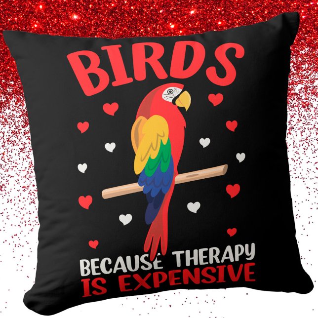 Coussin Oiseaux Parce Que La Thérapie Est Coûteuse Perroqu (Créateur téléchargé)