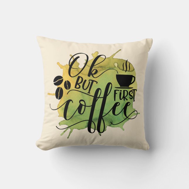 Coussin OK mais d'abord café sur fond aquarelle vert (Recto)