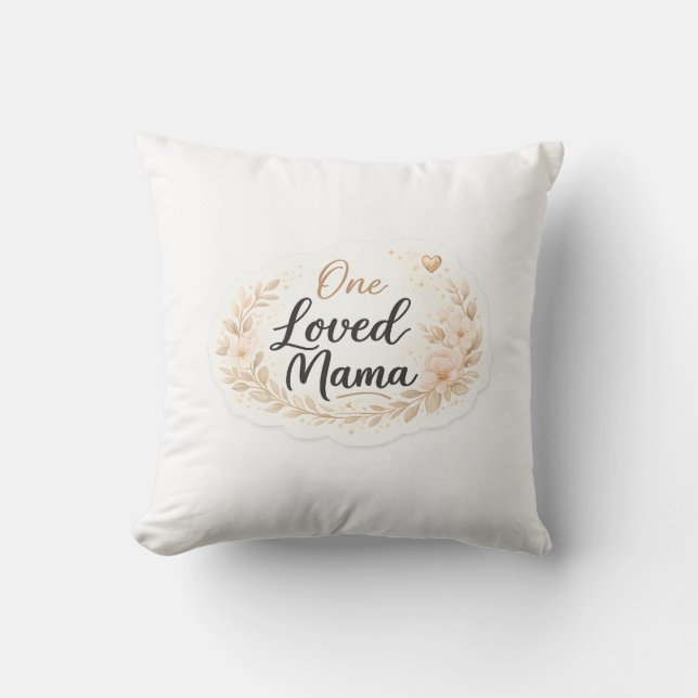 Coussin One Loved Mama Soft Floral Mother Quote (Recto)