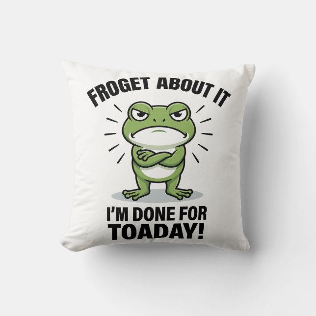 Coussin Oublie Ça - Blague de Grenouille Drôle (Recto)