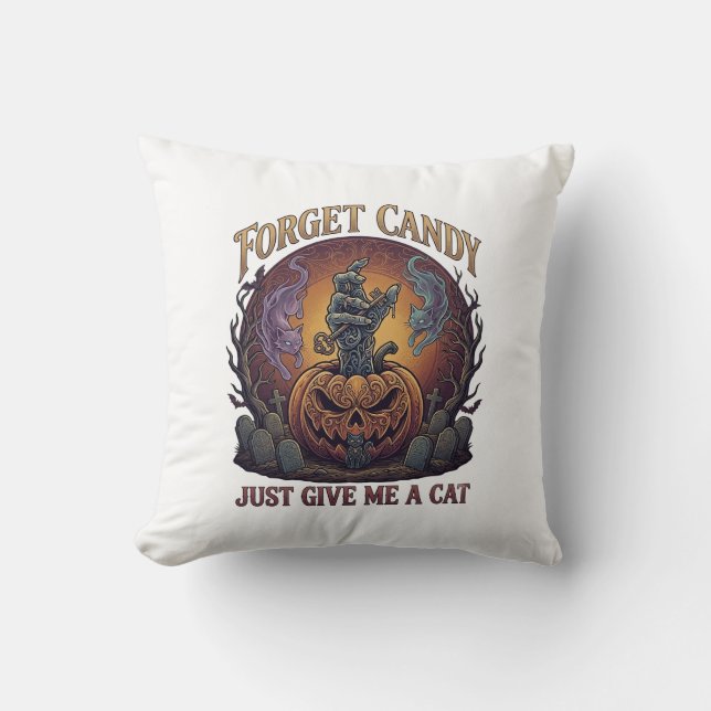 Coussin Oubliez les bonbons, donnez-moi simplement un chat (Recto)