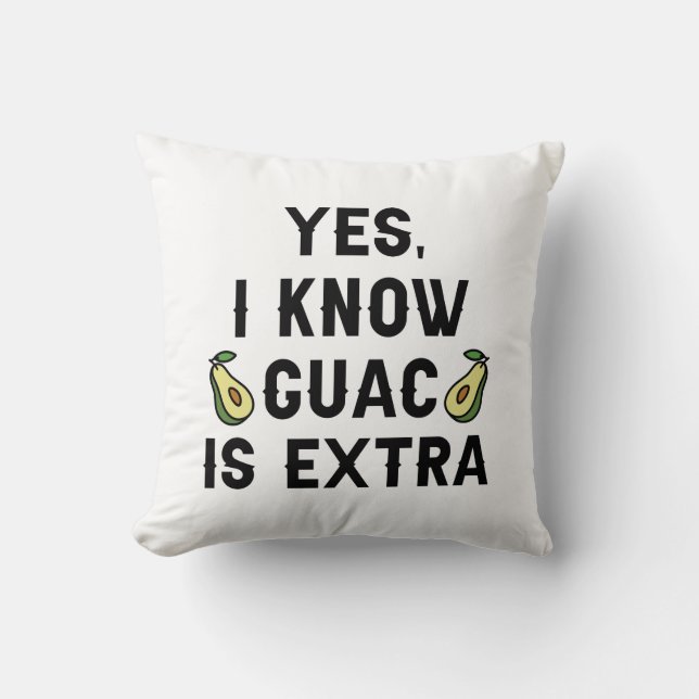 Coussin Oui Je Sais Que Guac Est Extra (Recto)