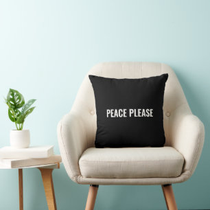 Coussin Paix s'il vous plaît noir blanc texte personnalisé