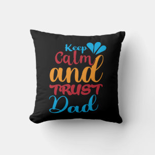 Coussin Papa Cadeau Gardez Le Calme Et Confiance Papa