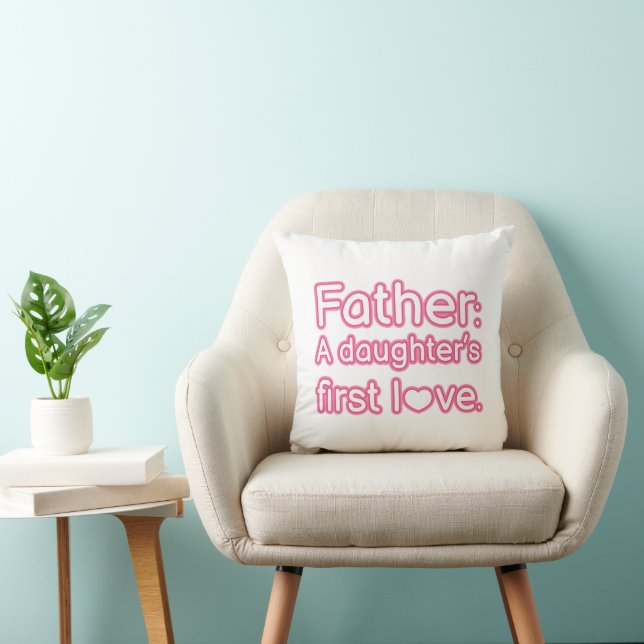 Coussin Papa, le premier amour d'une fille (Chaise)