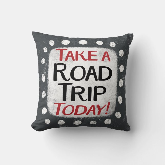 Coussin Parcourez la route aujourd'hui Jetez l'oreiller (Recto)