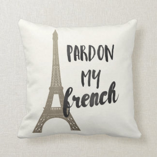 Coussin Pardonnez mon français
