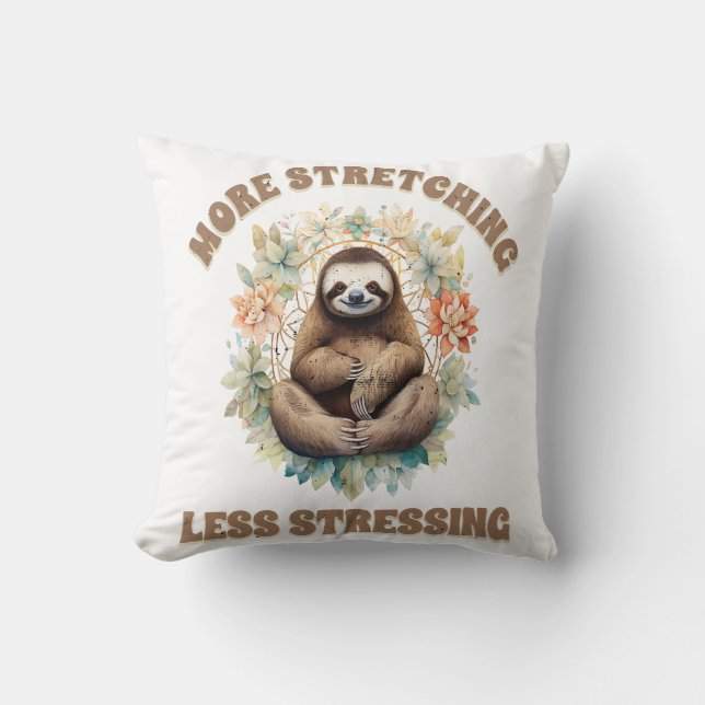 Coussin Paresseux d'étirement plus de stress (Recto)