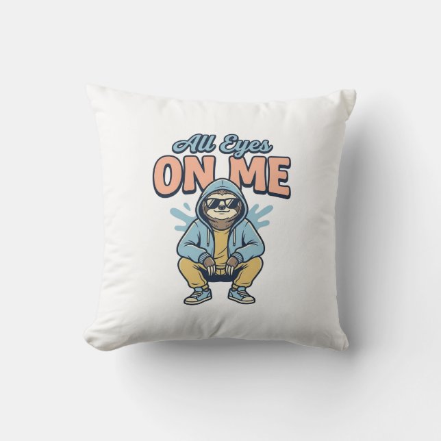 Coussin Paresseux drôle tous les yeux sur moi conception d (Recto)