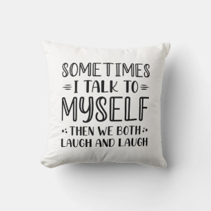 Coussin Parfois, Je Me Parle À Moi-Même