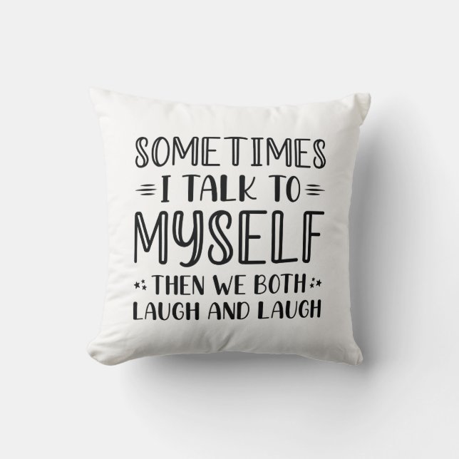 Coussin Parfois, Je Me Parle À Moi-Même (Recto)