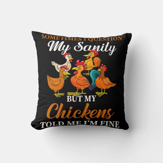 Coussin Parfois Je Remets En Question Mon Sanité Mes Poule (Recto)