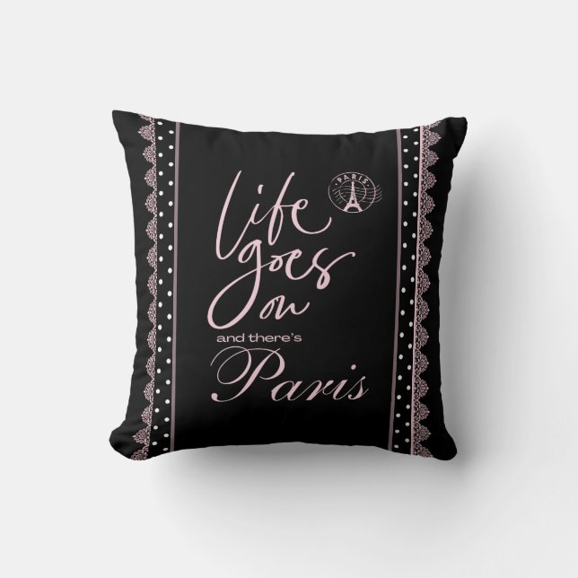 Coussin Paris, la vie rose et noire continue (Recto)