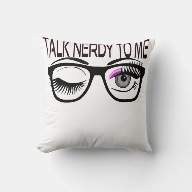 Coussin Parlez Nerdy Pour Moi Geeks Lunettes Winking Eye r (Recto)