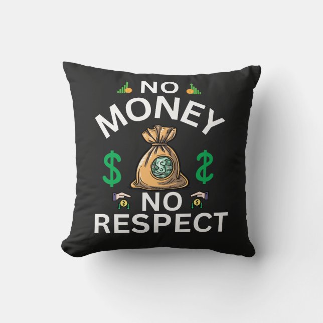 Coussin Pas d'argent, pas de respect" T-shirt graphique (Recto)