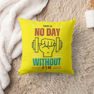 Coussin Pas de journée sans salle de fitness