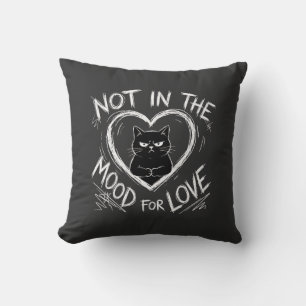Coussin Pas d'humeur pour l'amour Chat grincheux Sarcastiq
