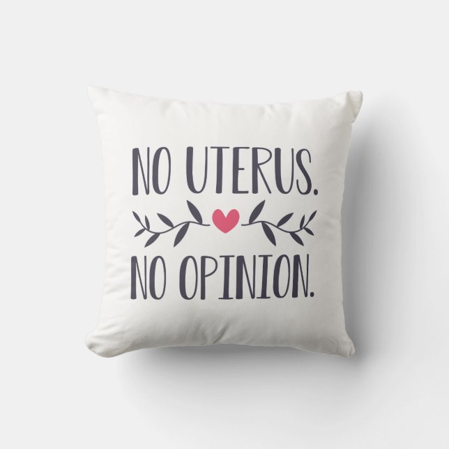 Coussin Pas d'Uterus Pas d'avis (Recto)