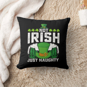 Coussin Pas Irlandais Juste Naughty Funny St Patrick's Day