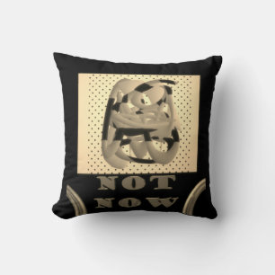 Coussin Pas maintenant une autre fois peut-être noir avec