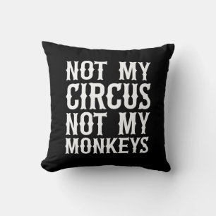 Coussin Pas mon cirque, pas mes singes