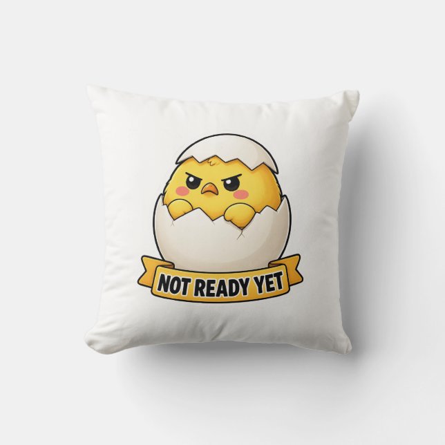 Coussin Pas prêt encore Mème de poulette drôle (Recto)