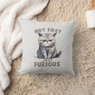 Coussin Pas rapide, juste furieux - Humour de chat gris