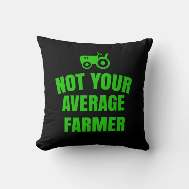 Coussin Pas votre agriculteur moyen (Recto)