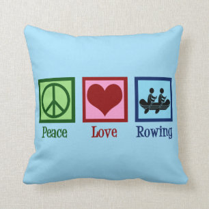 Coussin Peace Love Rowing - Équipe d'équipage mignonne