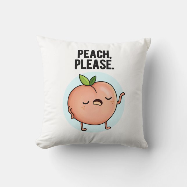 Coussin Pêche S'Il Vous Plaît Drôle Fruit Pun (Recto)