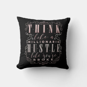 Coussin Pensez comme un millionnaire, travaillez dur comme