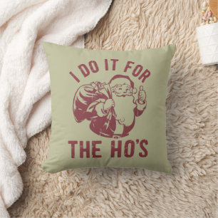 Coussin Père Noël de Noël impoli Je le fais pour les Ho's 