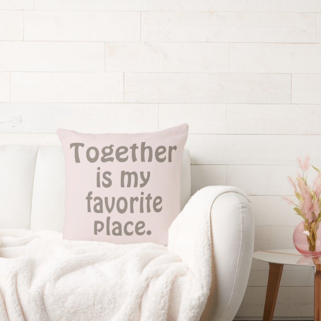 Coussin Personnalisé Ensemble est mon endroit préféré Rose (Canapé)