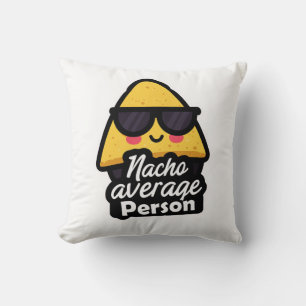 Coussin Personne pas moyenne nacho – Nachos drôles et cool