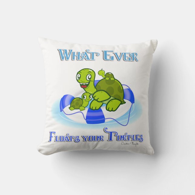 Coussin Peu importe ce qui flotte vos tortues 3 (Recto)