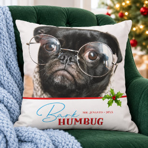 Coussin Photo de chien drôle Bark Humbug Cadeau de Noël