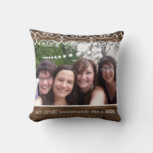 Coussin Photo Soeur Bois rustique Personne ne comprend (Recto)