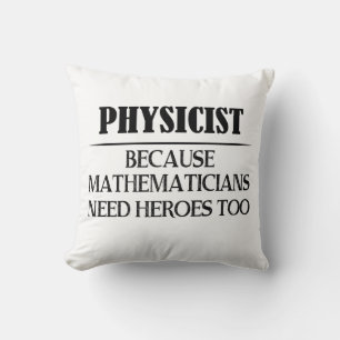 Coussin Physicien - Parce que les mathématiciens ont aussi